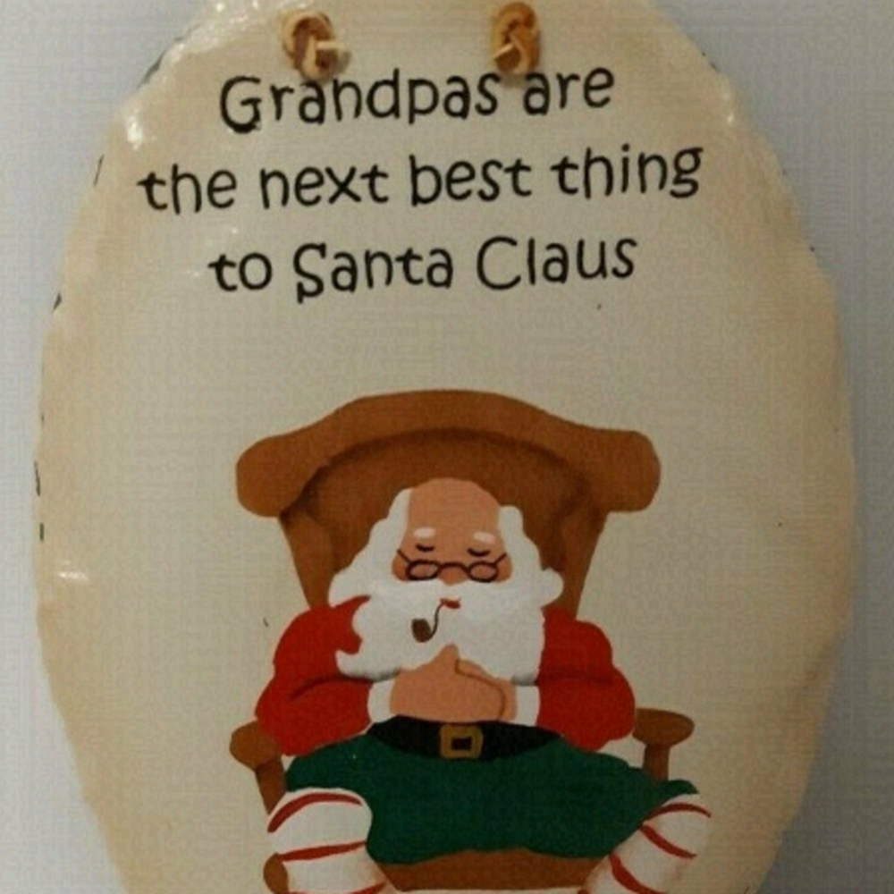 PLAIN Jane Roof Slate Plaque 'GRANDPAS are the next best thing to SANTA CLAUS'